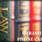 harassing phone calls