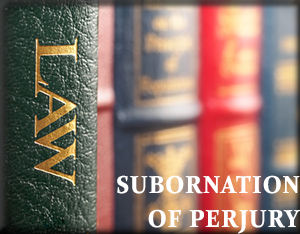 subornation of perjury